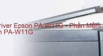 Tải Driver Epson PA-W11G, Phần Mềm Reset Epson PA-W11G