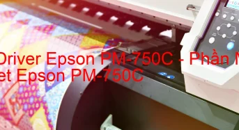 Tải Driver Epson PM-750C, Phần Mềm Reset Epson PM-750C