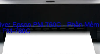 Tải Driver Epson PM-760C, Phần Mềm Reset Epson PM-760C