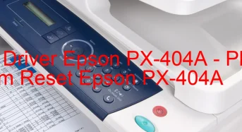 Tải Driver Epson PX-404A, Phần Mềm Reset Epson PX-404A