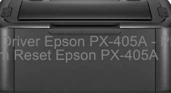 Tải Driver Epson PX-405A, Phần Mềm Reset Epson PX-405A