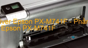 Tải Driver Epson PX-M741F, Phần Mềm Reset Epson PX-M741F