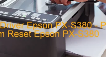 Tải Driver Epson PX-S380, Phần Mềm Reset Epson PX-S380