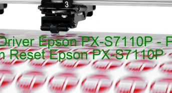Tải Driver Epson PX-S7110P, Phần Mềm Reset Epson PX-S7110P