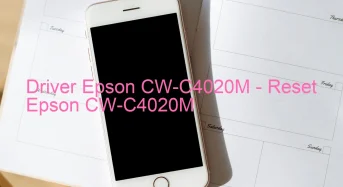Epson CW-C4020Mのドライバーのダウンロード,Epson CW-C4020M のリセットソフトウェアのダウンロード