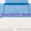 Epson DS-310のドライバーのダウンロード,Epson DS-310 のリセットソフトウェアのダウンロード