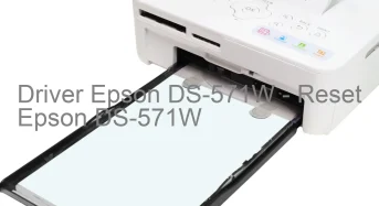 Epson DS-571Wのドライバーのダウンロード,Epson DS-571W のリセットソフトウェアのダウンロード