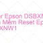 Tải Driver Scan Epson DSBXNW1, Phần Mềm Reset Scanner Epson DSBXNW1