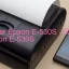 Epson E-530Sのドライバーのダウンロード,Epson E-530S のリセットソフトウェアのダウンロード