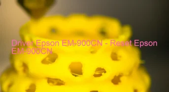 Epson EM-900CNのドライバーのダウンロード,Epson EM-900CN のリセットソフトウェアのダウンロード