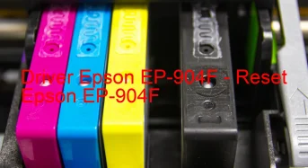 Epson EP-904Fのドライバーのダウンロード,Epson EP-904F のリセットソフトウェアのダウンロード