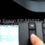 Epson EP-M553Tのドライバーのダウンロード,Epson EP-M553T のリセットソフトウェアのダウンロード