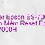 Tải Driver Scan Epson ES-7000H, Phần Mềm Reset Scanner Epson ES-7000H