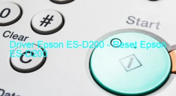 Epson ES-D200のドライバーのダウンロード,Epson ES-D200 のリセットソフトウェアのダウンロード