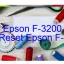 Tải Driver Scan Epson F-3200, Phần Mềm Reset Scanner Epson F-3200