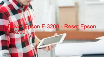 Epson F-3200のドライバーのダウンロード,Epson F-3200 のリセットソフトウェアのダウンロード