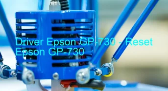 Epson GP-730のドライバーのダウンロード,Epson GP-730 のリセットソフトウェアのダウンロード