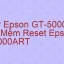 Tải Driver Scan Epson GT-5000ART, Phần Mềm Reset Scanner Epson GT-5000ART