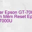 Tải Driver Scan Epson GT-7000U, Phần Mềm Reset Scanner Epson GT-7000U