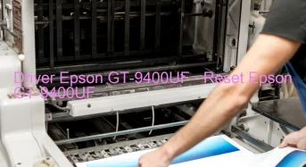 Epson GT-9400UFのドライバーのダウンロード,Epson GT-9400UF のリセットソフトウェアのダウンロード