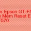 Tải Driver Scan Epson GT-F570, Phần Mềm Reset Scanner Epson GT-F570