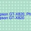 Tải Driver Scan Epson GT-X820, Phần Mềm Reset Scanner Epson GT-X820