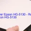 Epson HG-5130のドライバーのダウンロード,Epson HG-5130 のリセットソフトウェアのダウンロード