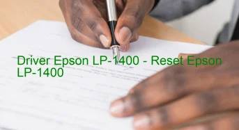 Epson LP-1400のドライバーのダウンロード,Epson LP-1400 のリセットソフトウェアのダウンロード