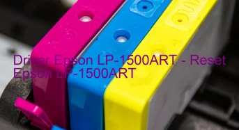Epson LP-1500ARTのドライバーのダウンロード,Epson LP-1500ART のリセットソフトウェアのダウンロード