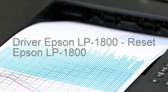 Epson LP-1800のドライバーのダウンロード,Epson LP-1800 のリセットソフトウェアのダウンロード