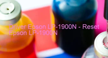 Epson LP-1900Nのドライバーのダウンロード,Epson LP-1900N のリセットソフトウェアのダウンロード