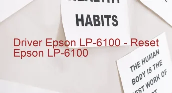 Epson LP-6100のドライバーのダウンロード,Epson LP-6100 のリセットソフトウェアのダウンロード