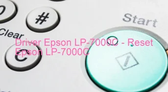 Epson LP-7000Cのドライバーのダウンロード,Epson LP-7000C のリセットソフトウェアのダウンロード