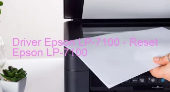 Epson LP-7100のドライバーのダウンロード,Epson LP-7100 のリセットソフトウェアのダウンロード