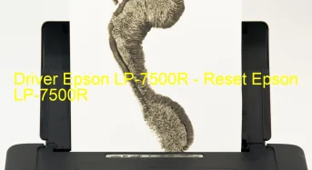 Epson LP-7500Rのドライバーのダウンロード,Epson LP-7500R のリセットソフトウェアのダウンロード