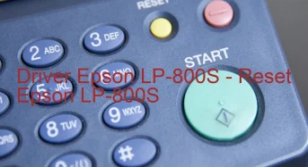Epson LP-800Sのドライバーのダウンロード,Epson LP-800S のリセットソフトウェアのダウンロード