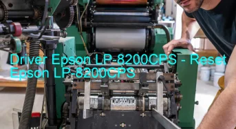 Epson LP-8200CPSのドライバーのダウンロード,Epson LP-8200CPS のリセットソフトウェアのダウンロード