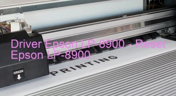 Epson LP-8900のドライバーのダウンロード,Epson LP-8900 のリセットソフトウェアのダウンロード