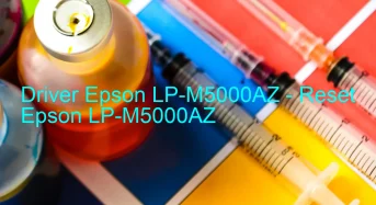 Epson LP-M5000AZのドライバーのダウンロード,Epson LP-M5000AZ のリセットソフトウェアのダウンロード