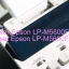 Epson LP-M5600FDのドライバーのダウンロード,Epson LP-M5600FD のリセットソフトウェアのダウンロード
