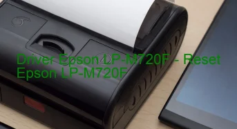 Epson LP-M720Fのドライバーのダウンロード,Epson LP-M720F のリセットソフトウェアのダウンロード