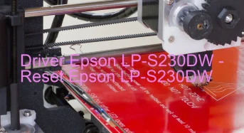 Epson LP-S230DWのドライバーのダウンロード,Epson LP-S230DW のリセットソフトウェアのダウンロード
