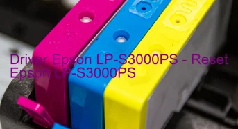 Epson LP-S3000PSのドライバーのダウンロード,Epson LP-S3000PS のリセットソフトウェアのダウンロード