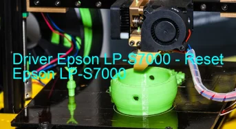 Epson LP-S7000のドライバーのダウンロード,Epson LP-S7000 のリセットソフトウェアのダウンロード