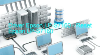 Epson LP-S7160のドライバーのダウンロード,Epson LP-S7160 のリセットソフトウェアのダウンロード
