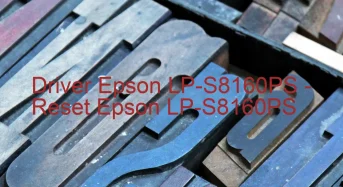 Epson LP-S8160PSのドライバーのダウンロード,Epson LP-S8160PS のリセットソフトウェアのダウンロード