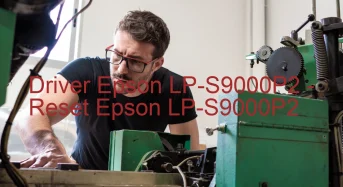 Epson LP-S9000P2のドライバーのダウンロード,Epson LP-S9000P2 のリセットソフトウェアのダウンロード