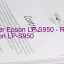 Epson LP-S950のドライバーのダウンロード,Epson LP-S950 のリセットソフトウェアのダウンロード