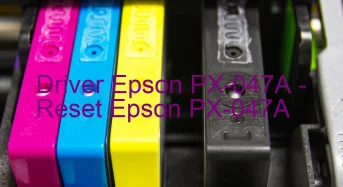 Epson PX-047Aのドライバーのダウンロード,Epson PX-047A のリセットソフトウェアのダウンロード