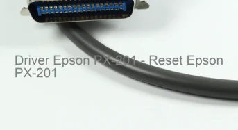 Epson PX-201のドライバーのダウンロード,Epson PX-201 のリセットソフトウェアのダウンロード